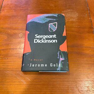 Sergeant Dickinson By Jerome Gold Hardcover Novel